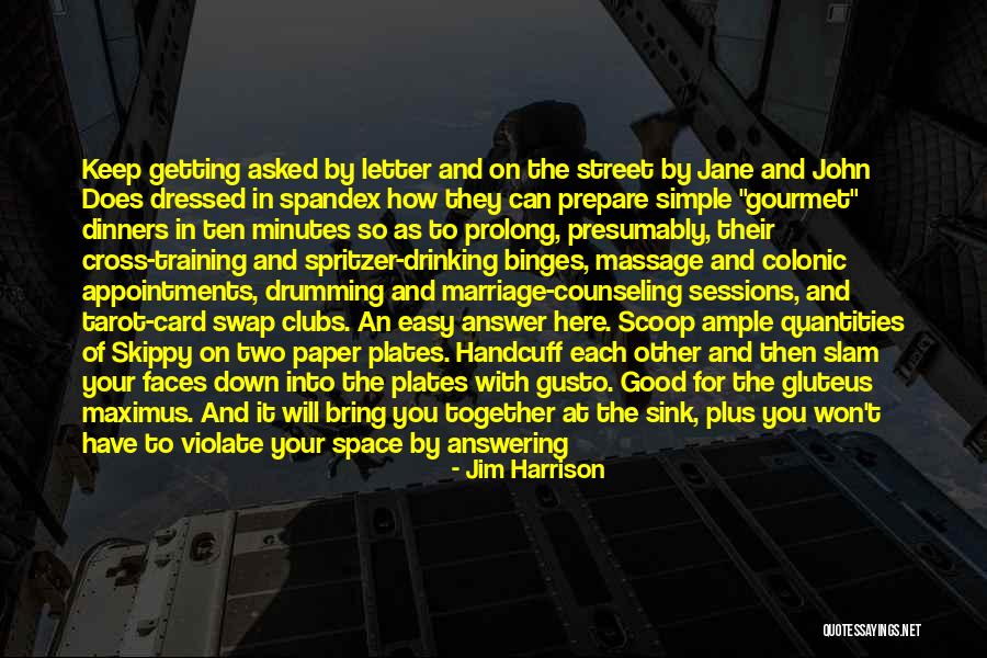 Training Sessions Quotes By Jim Harrison