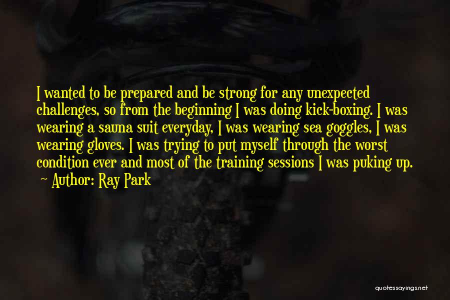 Training Sessions Quotes By Ray Park
