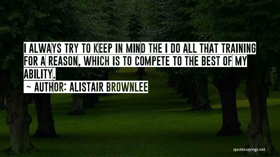Training The Mind Quotes By Alistair Brownlee