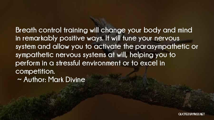 Training Your Mind Quotes By Mark Divine