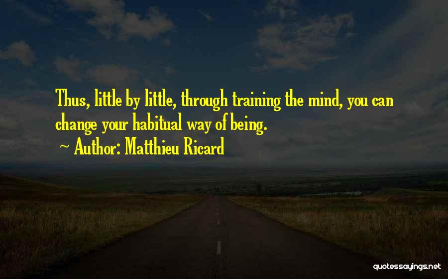Training Your Mind Quotes By Matthieu Ricard