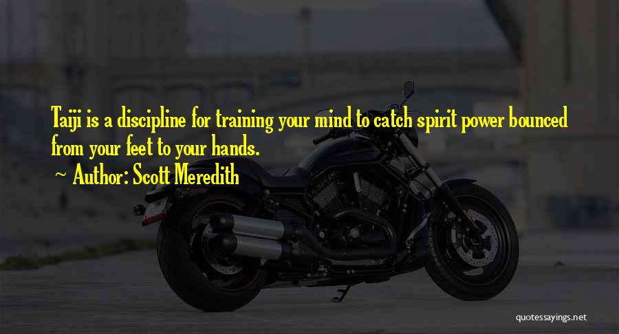 Training Your Mind Quotes By Scott Meredith