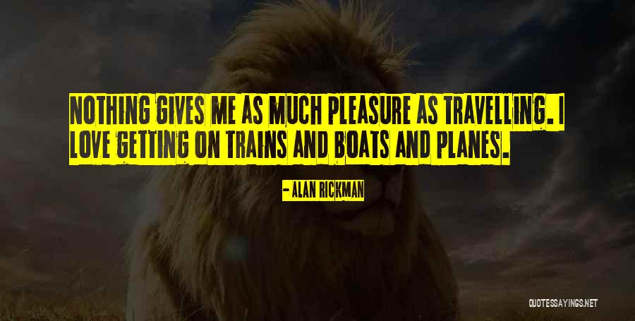 Trains And Love Quotes By Alan Rickman Trains And Love Quotes By Alan Rickman