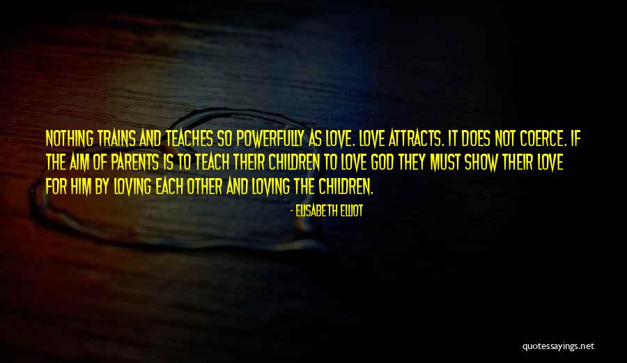 Trains And Love Quotes By Elisabeth Elliot Trains And Love Quotes By Elisabeth Elliot