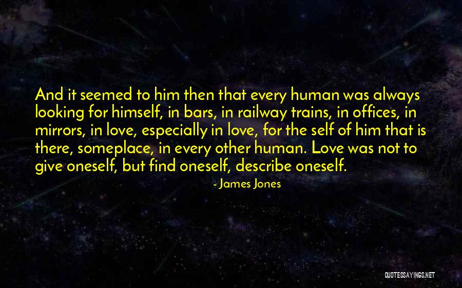 Trains And Love Quotes By James Jones Trains And Love Quotes By James Jones