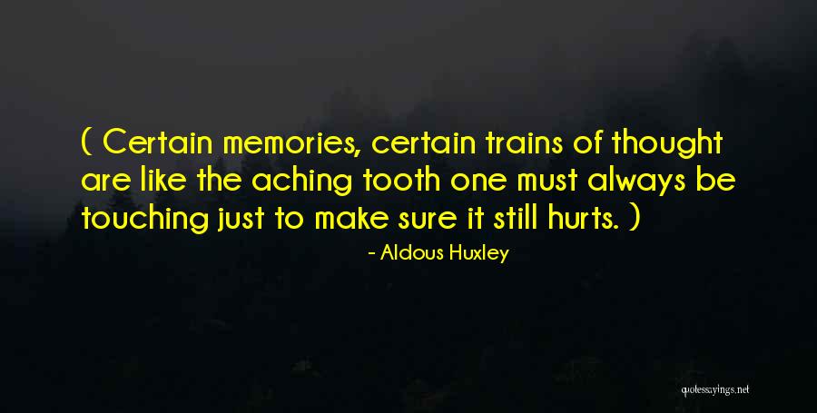 Trains Of Thought Quotes By Aldous Huxley