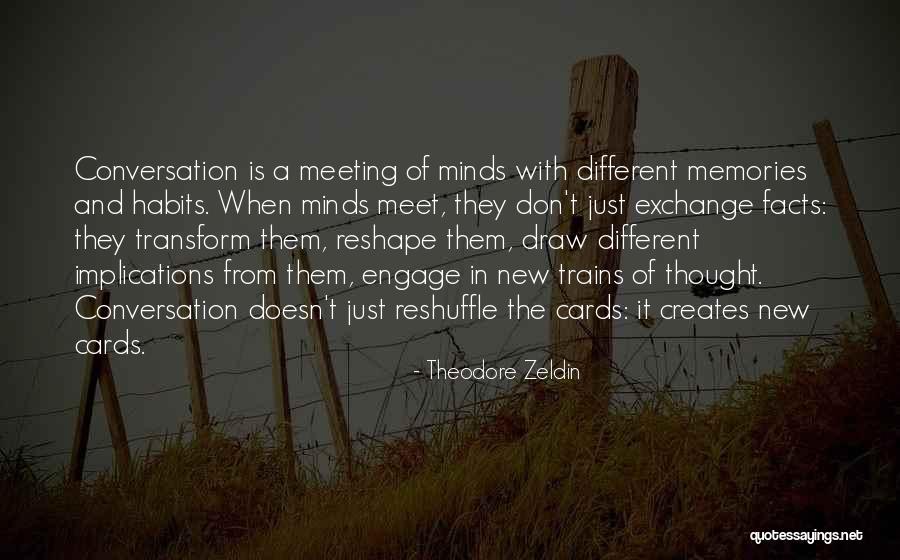 Trains Of Thought Quotes By Theodore Zeldin