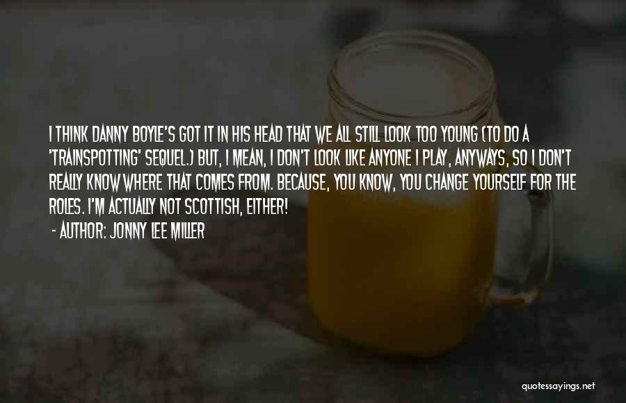 Trainspotting Quotes By Jonny Lee Miller