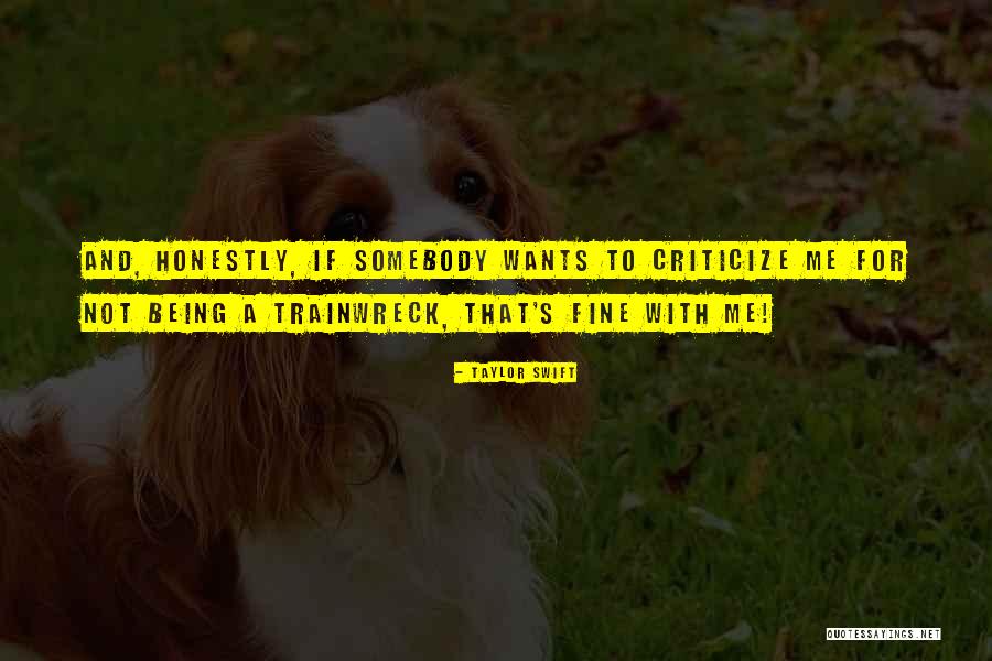Trainwreck Quotes By Taylor Swift Trainwreck Quotes By Taylor Swift