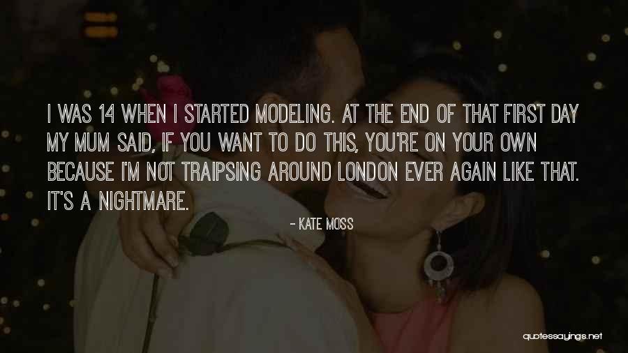 Traipsing Quotes By Kate Moss Traipsing Quotes By Kate Moss