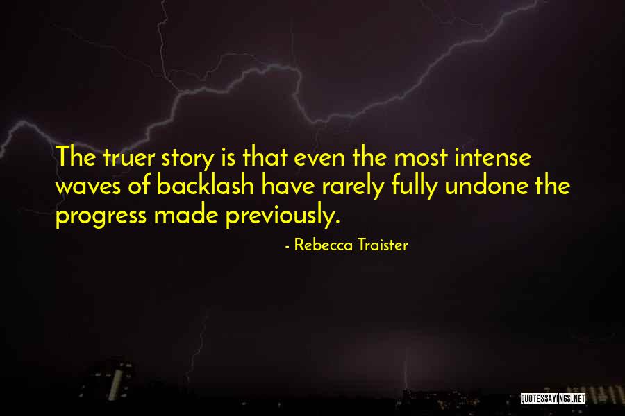 Traister Quotes By Rebecca Traister Traister Quotes By Rebecca Traister