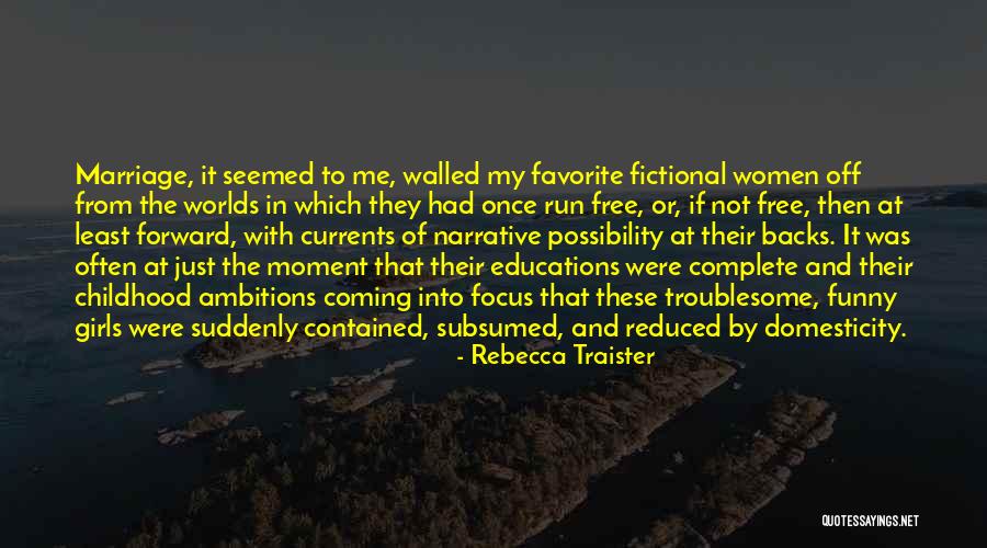 Traister Quotes By Rebecca Traister Traister Quotes By Rebecca Traister