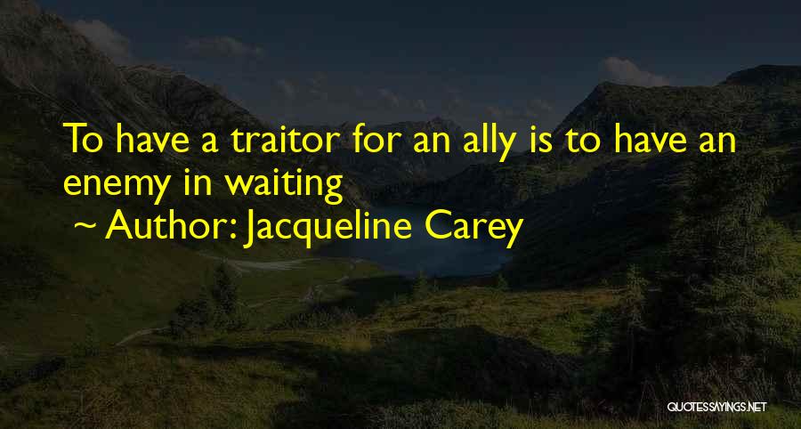 Traitor Quotes By Jacqueline Carey