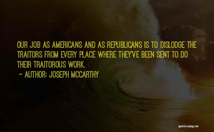 Traitor Quotes By Joseph McCarthy