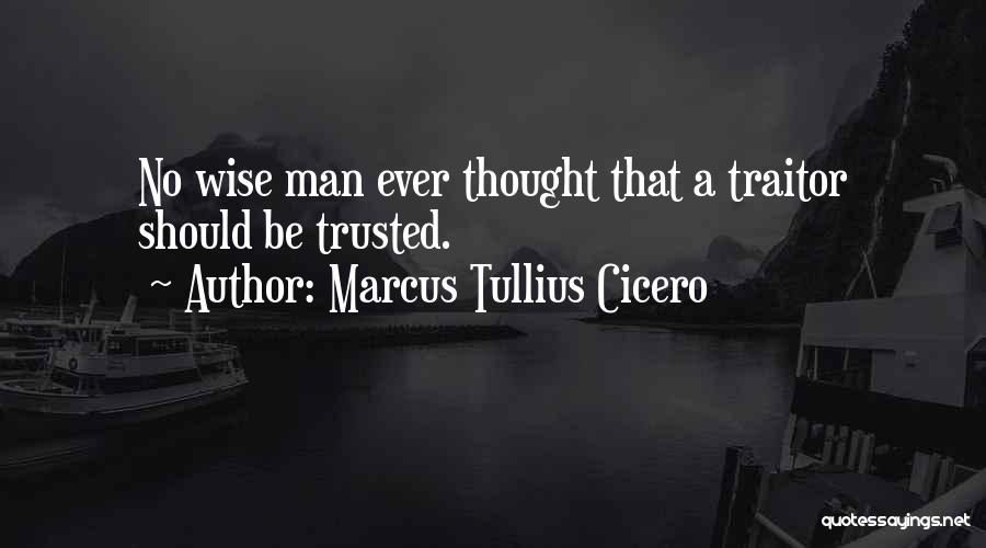 Traitor Quotes By Marcus Tullius Cicero