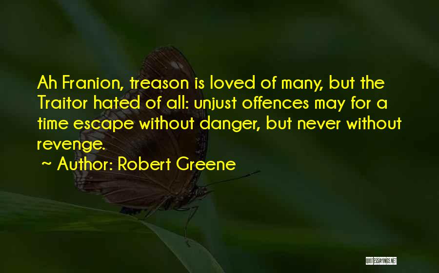 Traitor Quotes By Robert Greene