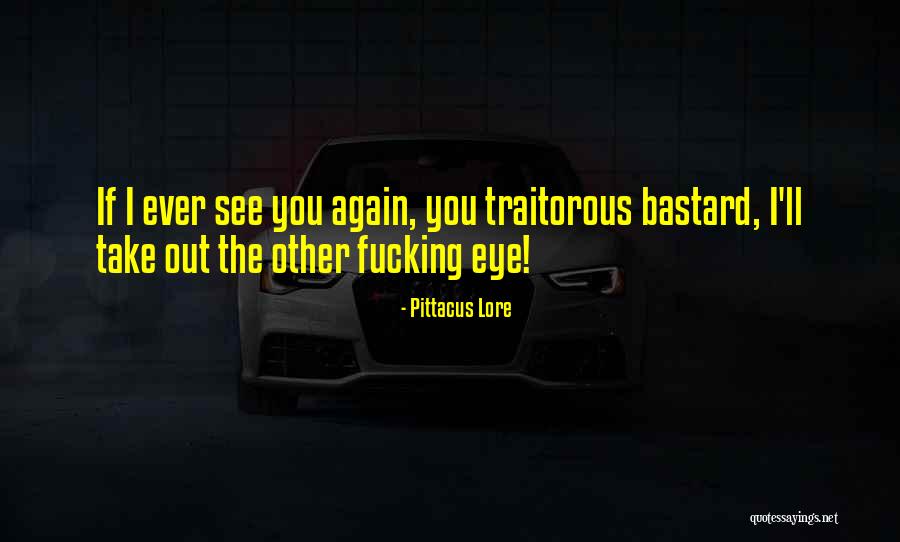 Traitorous Eight Quotes By Pittacus Lore Traitorous Eight Quotes By Pittacus Lore