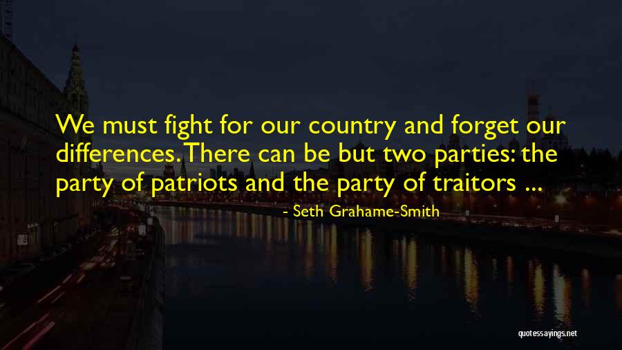 Traitors And Patriots Quotes By Seth Grahame-Smith Traitors And Patriots Quotes By Seth Grahame-Smith