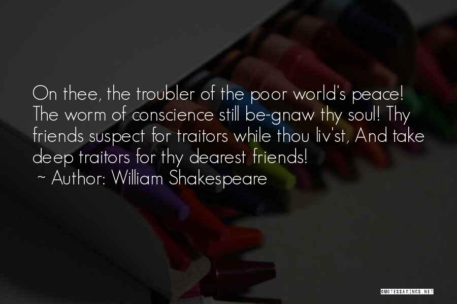 Traitors Friends Quotes By William Shakespeare