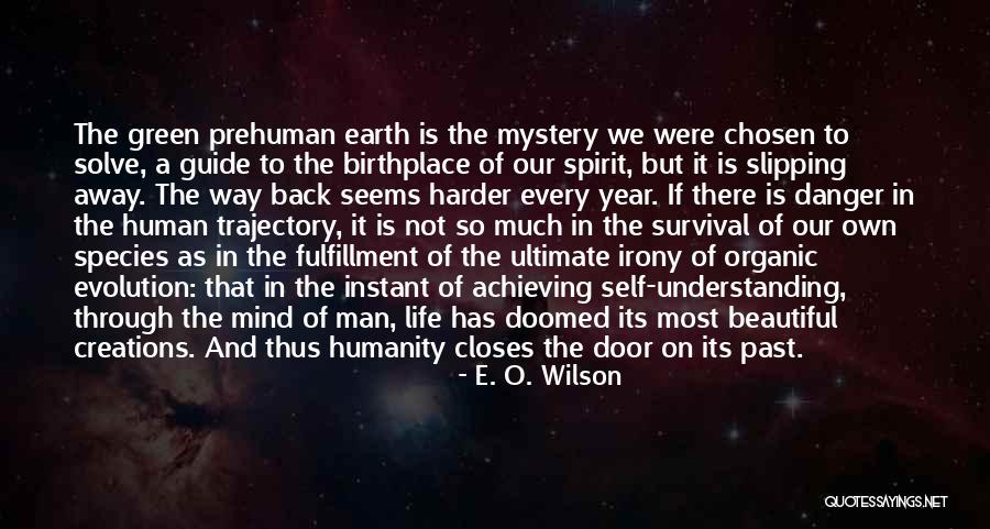Trajectory Of Life Quotes By E. O. Wilson Trajectory Of Life Quotes By E. O. Wilson