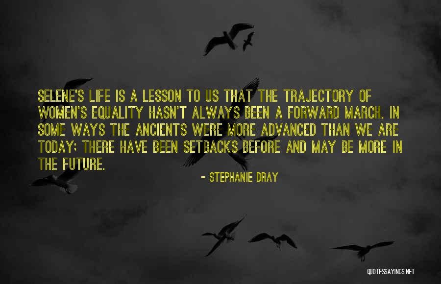 Trajectory Of Life Quotes By Stephanie Dray Trajectory Of Life Quotes By Stephanie Dray