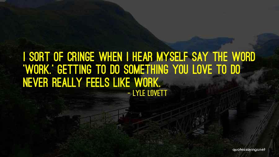Trajiste Quotes By Lyle Lovett Trajiste Quotes By Lyle Lovett