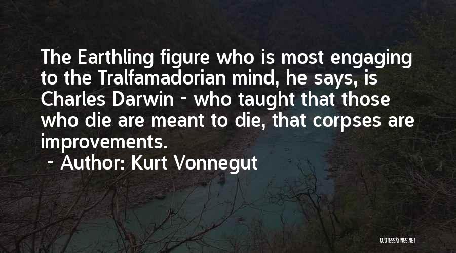 Tralfamadorian Quotes By Kurt Vonnegut