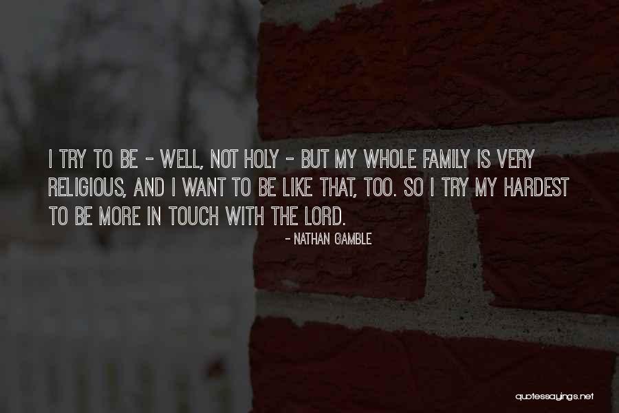 Tralient Quotes By Nathan Gamble Tralient Quotes By Nathan Gamble