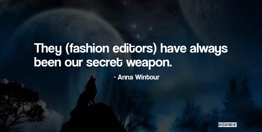 Tramble Prison Quotes By Anna Wintour