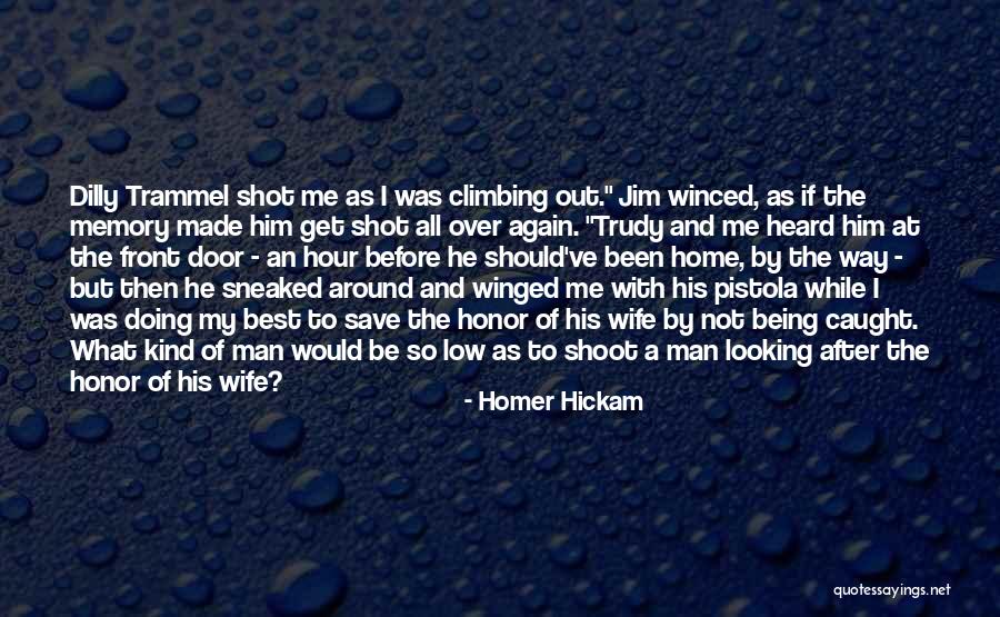 Trammel Quotes By Homer Hickam Trammel Quotes By Homer Hickam