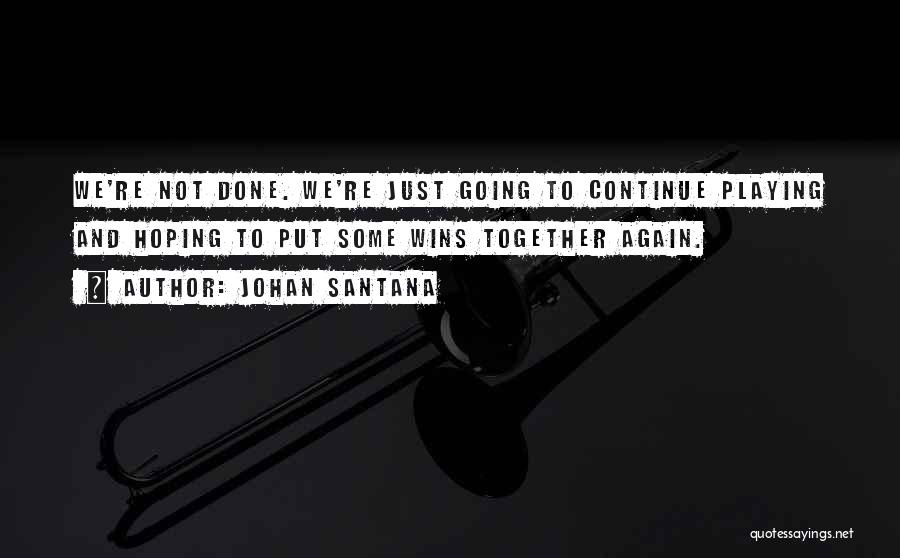 Tramos De Irpf Quotes By Johan Santana