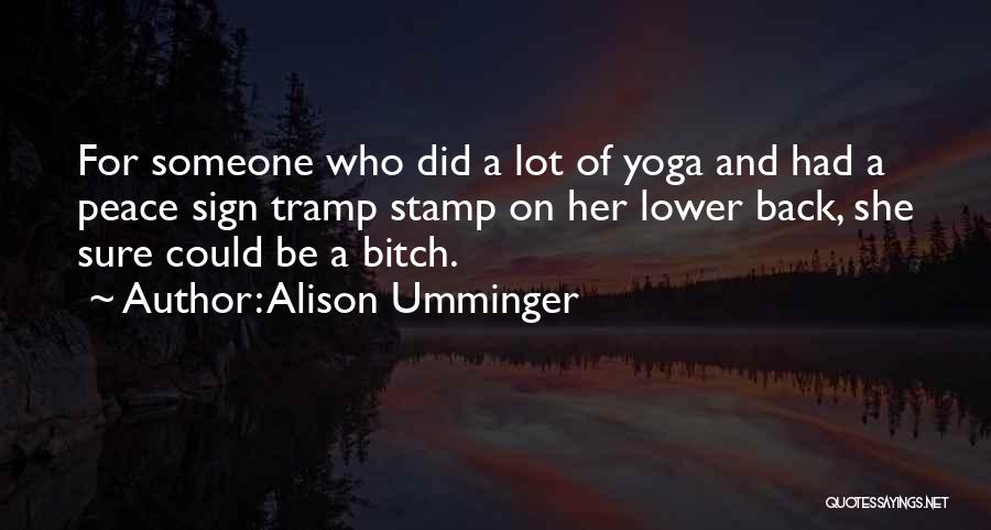 Tramp Stamp Quotes By Alison Umminger
