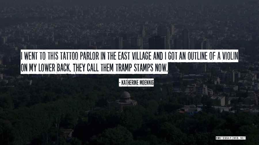 Tramp Stamps Quotes By Katherine Moennig Tramp Stamps Quotes By Katherine Moennig
