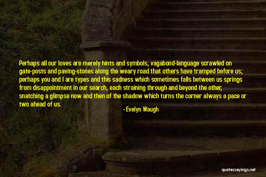 Tramped Quotes By Evelyn Waugh Tramped Quotes By Evelyn Waugh