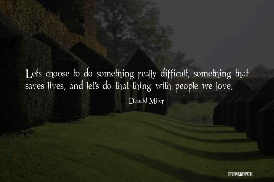 Trampers Quotes By Donald Miller Trampers Quotes By Donald Miller