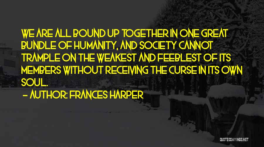 Trample Quotes By Frances Harper