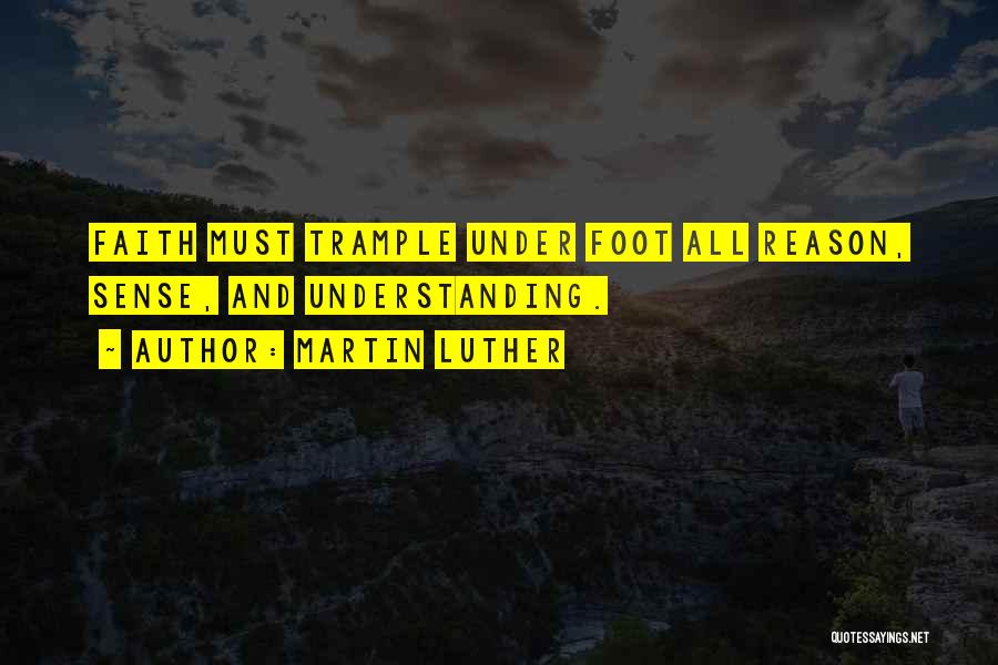 Trample Quotes By Martin Luther