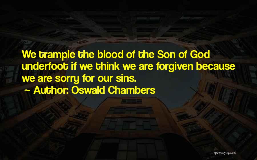 Trample Quotes By Oswald Chambers