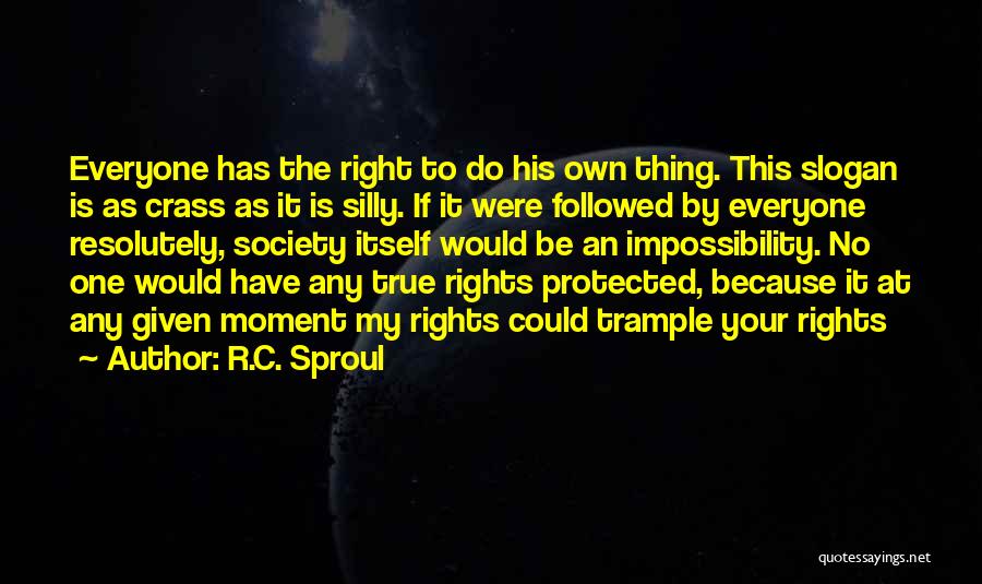 Trample Quotes By R.C. Sproul