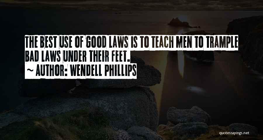Trample Quotes By Wendell Phillips