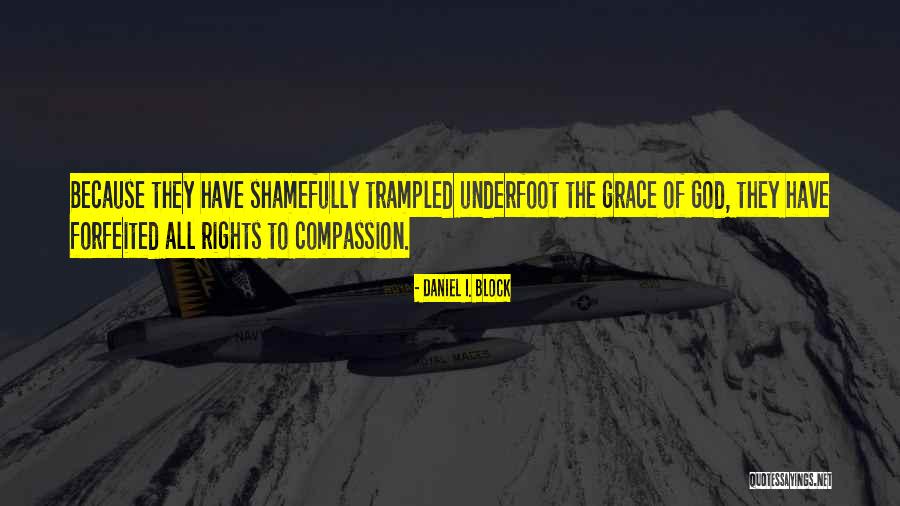 Trampled Quotes By Daniel I. Block Trampled Quotes By Daniel I. Block