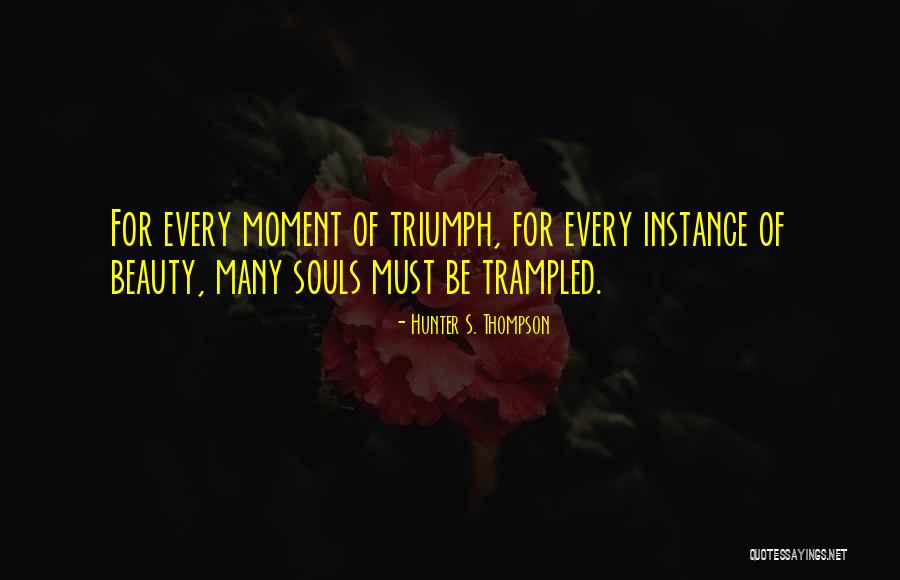 Trampled Quotes By Hunter S. Thompson Trampled Quotes By Hunter S. Thompson