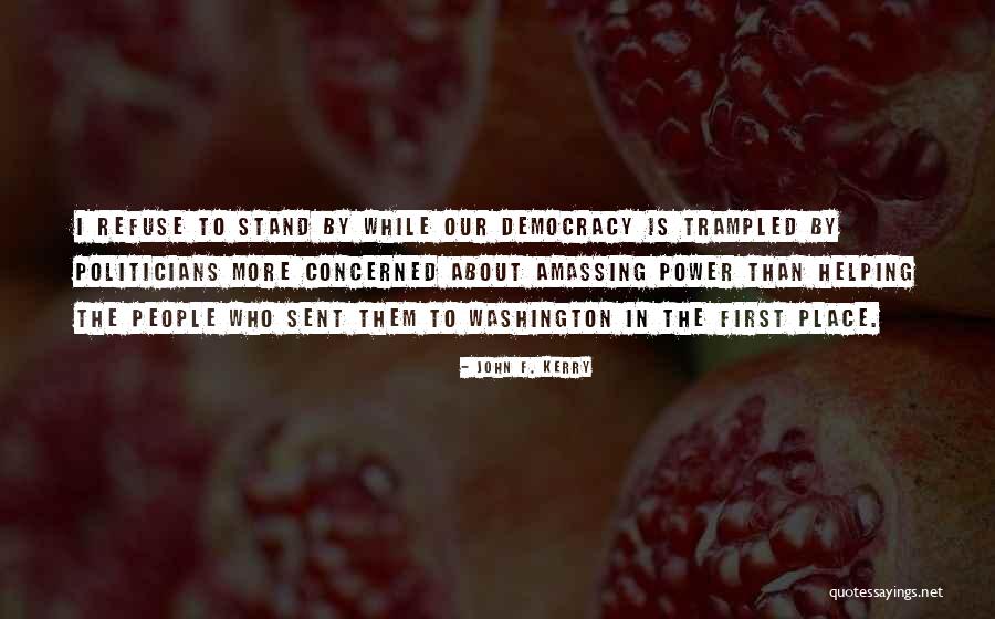 Trampled Quotes By John F. Kerry Trampled Quotes By John F. Kerry