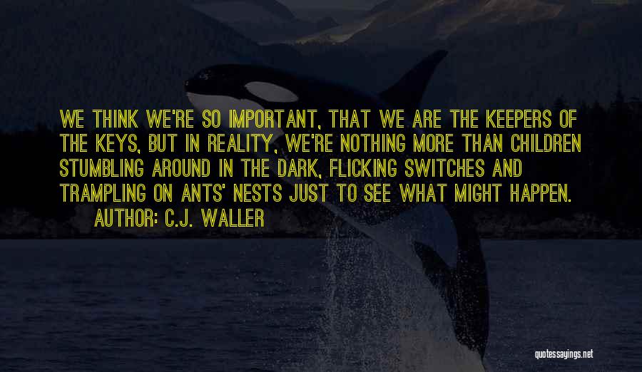 Trampling Quotes By C.J. Waller