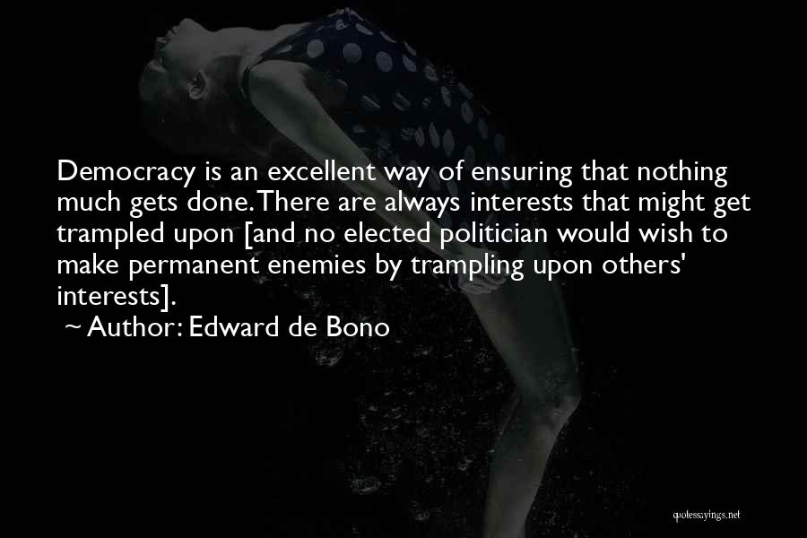 Trampling Quotes By Edward De Bono