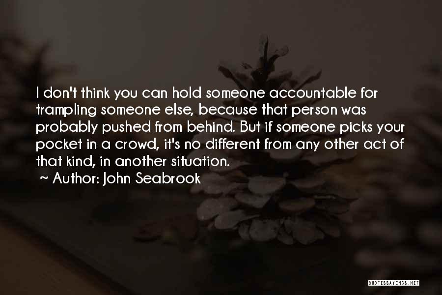 Trampling Quotes By John Seabrook