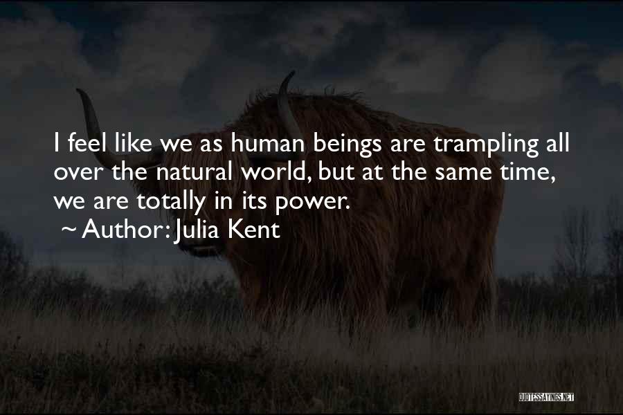 Trampling Quotes By Julia Kent