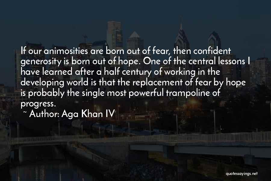 Trampoline Quotes By Aga Khan IV