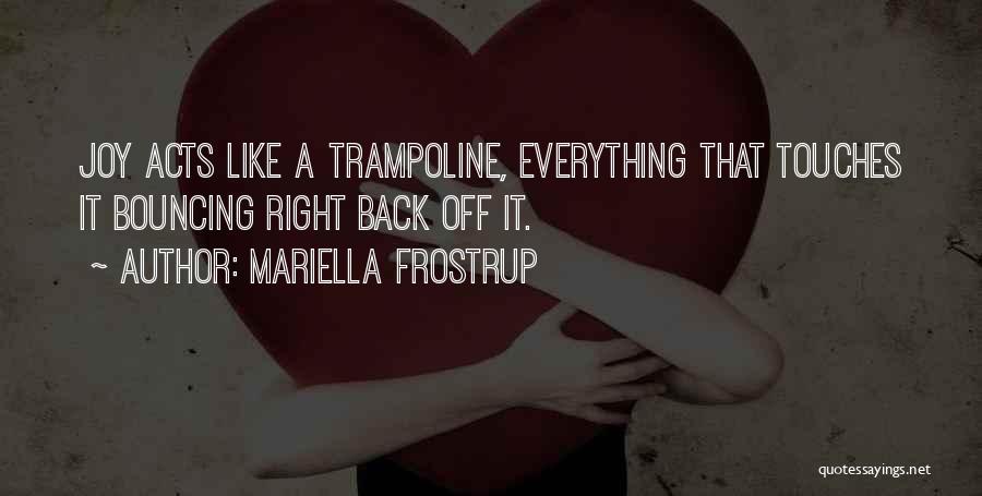 Trampoline Quotes By Mariella Frostrup