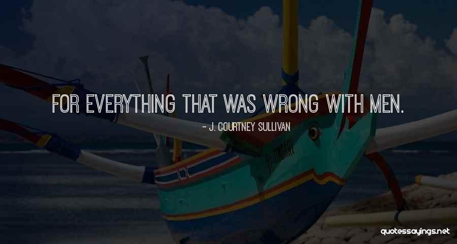 Tramvai Timisoara Quotes By J. Courtney Sullivan Tramvai Timisoara Quotes By J. Courtney Sullivan